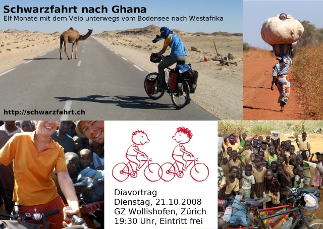 Schwarzfahrt nach Ghana, Elf Monate mit dem Velo unterwegs vom Bodensee nach Westafrika, Diaschau, 21. Oktober 2008, 19:30 im GZ Wollishofen, Zürich, Eintritt frei.